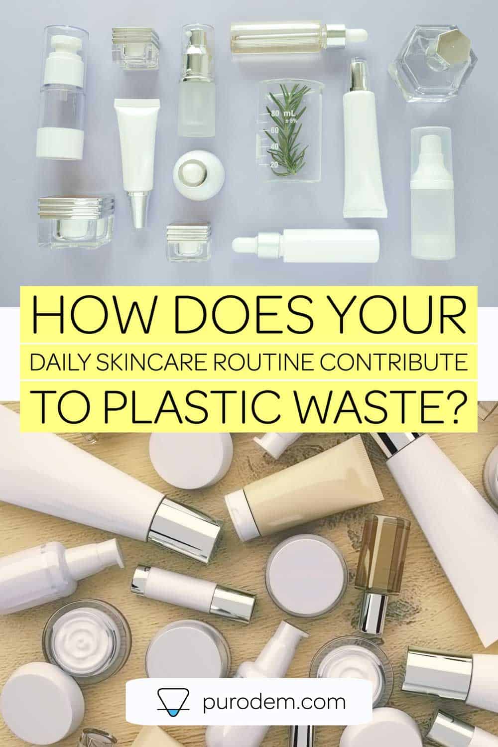 how does your skincare routine add to plastic waste